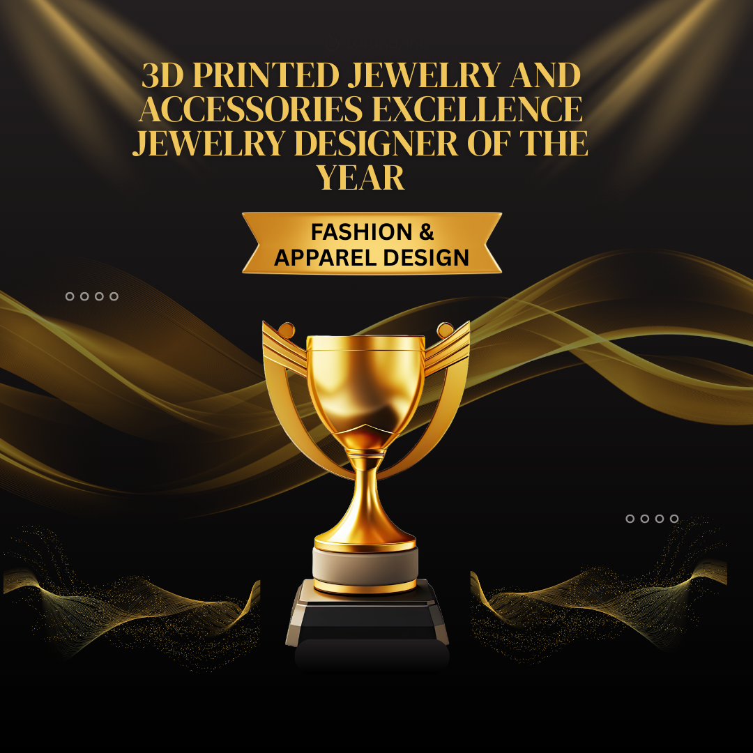 3D Printed Jewelry and Accessories Excellence Jewelry Designer of the Year
